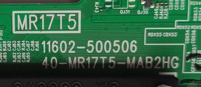 MAIN PARA TV TCL 4K·UHD·HDR ((ROKU TV)) / NUMERO DE PARTE 30800-000654 / 40-MR17T15-MAB2HG / 11602-500506 / MR17T5 / 30801-000615 / V8-MR17K01-LF / PANEL LVU580NDEL HS9W02 V1 / DISPLAY CV580U3-L02 REV:01 / MODELOS 58S455 / 58S453 - Imagen 2